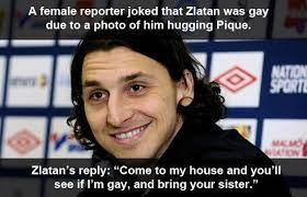 Ibrahimovic Funny Quotes Quotesgram