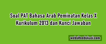 Soal bahasa arab kelas x semester 2. Soal Pat Bahasa Arab Peminatan Kelas 10 K13 Jawaban Tahun 2021