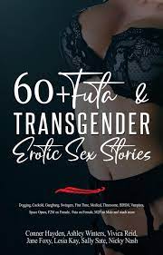 60+ Futa and Transgender Erotic Sex Stories eBook by Ashley Winters - EPUB  Book | Rakuten Kobo 9798215225103