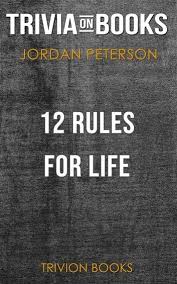 12 Rules For Life By Jordan B Peterson Trivia On Books Ebook By Trivion Books In 2020