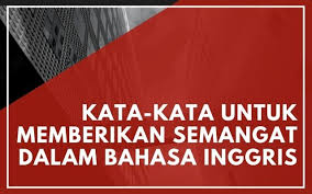 Melalui hari baru tibalah kekuatan dan pikiran baru. Kata Kata Untuk Memberikan Semangat Dalam Bahasa Inggris