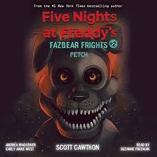Epub Ebook Fetch By Scott Cawthon Pdf In 2020 Fnaf Book Five Nights At Freddy S Freddy S