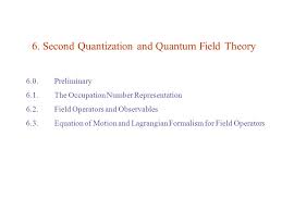 6 Second Quantization And Quantum Field Theory Ppt Video Online Download