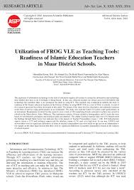 This opens in a new window. Pdf Utilization Of Frog Vle As Teaching Tools Readiness Of Islamic Education Teachers In Muar District Schools