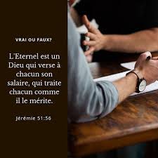 La Bible Verset Illustre Jeremie 51 56 L Eternel Est Un Dieu Qui Verse A Chacun Son Salaire Qui Traite Chacun Comme Il Le Merite Quotes Bible Faith