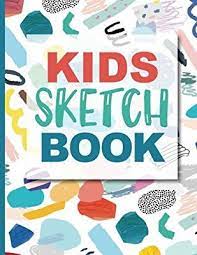 Sketch Book For Kids Practice How To Draw Workbook 8 5 X 11 Large Blank Pages For Sketching Classroom Edition Sketc Sketch Book Kids Journal Children Sketch