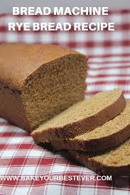 Bread Machine Rye Bread Recipe Bake Your Best Ever Bread Machine Rye Bread Recipe Bread Maker Recipes Rye Bread Recipes