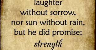 Read source unknown famous quotes. God Didn T Promise Days Without Pain Laughter Without Sorrow Nor Quotes At Repinned Net