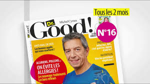 «nous discutons ensemble des sujets avec la rédaction du magazine», qui est assurée par des journalistes venus des autres. Dr Good N 16 Michel Cymes Rester En Bonne Sante Pub 11s Youtube