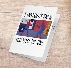 You may want to check these love memes for him after laughing. Spider Man Anniversary Card Marvel Meme Funny Anniversary Etsy