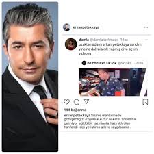 Erkan petekkaya is a turkish actor. Haberlendik Erkan Petekkaya Uzaktan Adami Erkan Petekkaya Sandim Yine Ne Daly Raklik Yapmis Diye Actim Videoyu Yazan Twitter Kullanicisina Dava Acacagini Soyledi Yuklu Bir Tazminata Hazirlikli Olun Hanimefendi Sizi Yetistiren Aileye