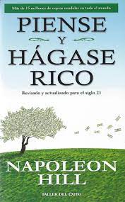 Piense y hágase rico (orig. Resena De Libros Piense Y Hagase Rico De Napoleon Hill Granvalparaiso