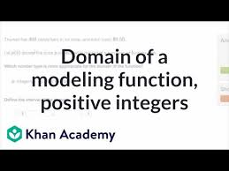 Worked Example Determining Domain Word Problem Positive Integers Video Khan Academy