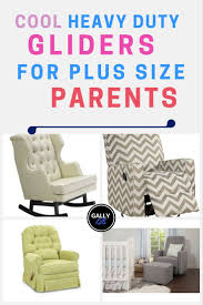 300 Lb Weight Limit Gliders 10 Of The Best Heavy Duty Glider Rockers For The Nursery In 2018 Nursery Glider Glider Rocker Nursery Rocker