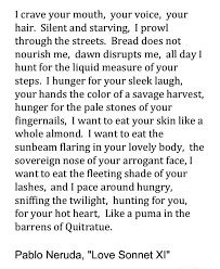 Pablo neruda's magical quotes on life, love and loss. Pablo Neruda Love Sonnet Xi Neruda Love Poems Pablo Neruda Poetic Words