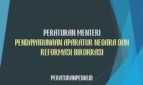 Munculnya berbagai kebijakan tentang reformasi birokrasi yang dimulai. Permenpan Rb Nomor 25 Tahun 2014