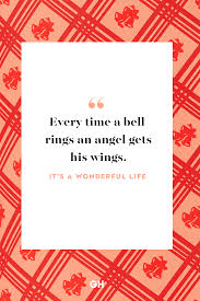 What follows is a series of inspirational angelic quotes. 40 Best Christmas Movie Quotes Famous Christmas Movies Sayings