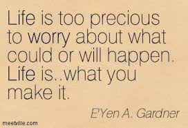 Life Is Too Precious Quotes Google Search Life Quotes Favorite Quotes Quotes