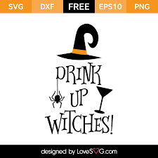 Download Drink Up Witches Lovesvg Com