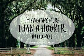 20 means a beautiful body, but 60 means a beautiful mind. 50 Of The Best Southern Sayings Serving Up Southern