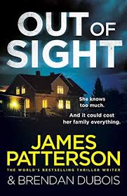 Out Of Sight By Patterson James With Images James Patterson Books James Patterson Thriller Books