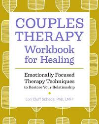 Download Pdf Couples Therapy Workbook For Healing Emotionally Focused Therapy Techniques To Restore Your In 2020 Couples Therapy Emotionally Focused Therapy Workbook