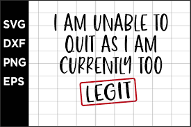 Download I Am Currently Too Legit Graphic By Spoonyprint Creative Fabrica PSD Mockup Templates
