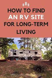 How To Find An Rv Site For Long Term Living Simple Little Homestead Rv Camping Rv Camping Checklist Rv Sites