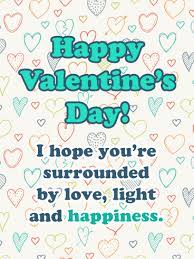 Personalize online and we will ship it for free. Love Light And Happiness Happy Valentine S Day Card For Everyone Birthday Greeting Cards By Davia Best Valentines Day Quotes Happy Valentine Birthday Greeting Cards