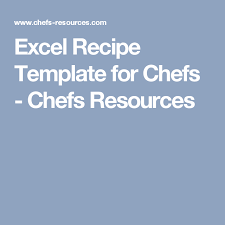 Excel Recipe Template For Chefs Chefs Resources Recipe Template Recipes Recipe Calculator