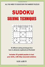 Sign up and get early access to steals & deals sections show more follow today more brands sudoku p. Sudoku Solving Techniques Aaron Sam 9781493624522 Amazon Com Books