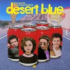 Donna deitch's swooning and sensual first narrative feature, desert hearts, was groundbreaking upon its release in 1985: Various Artists Desert Blue Original Motion Picture Soundtrack Lyrics And Tracklist Genius