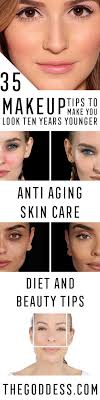 35 Makeup Tips To Make You Look 10 Years Younger The Goddess Anti Aging Skin Products Anti Aging Skin Care Makeup Tips To Look Younger