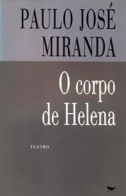 Maybe you would like to learn more about one of these? O Corpo De Helena By Paulo Jose Miranda