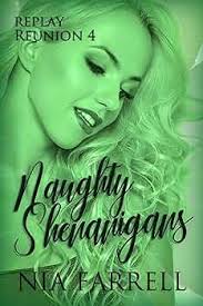 Replay Reunion 4: Naughty Shenanigans eBook : Farrell, Nia, Quick, Anita,  Bright, Anne: Amazon.co.uk: Kindle Store