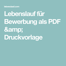 Lebenslauf Fur Bewerbung Als Pdf Amp Druckvorlage Bewerbung Lebenslauf Anschreiben