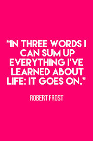 Life Goes On No Matter What Mistakes You Ve Made Or What Things Have Happened To You Life Does Move On Don T Stay Left Inspirational Quotes Three Words Words