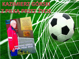 To pod jego kierownictwem nasza reprezentacja osiągnęła największe sukcesy w historii polskiego futbolu. Ppt Kazimierz Gorski Z Pilka Przez Zycie Powerpoint Presentation Id 4233243