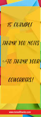 I know his address, but could you tell me how much postage i'll need? 27 Example Thank You Notes To Coworkers Thank You Quotes For Coworkers Thank You To Coworkers Thank You Boss