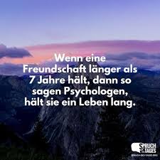 Wenn Eine Freundschaft Langer Als 7 Jahre Halt Dann So Sagen Psychologen Halt Sie Ein Leben Lang Freundschaft Zitate Lange Freundschaft Zitate Spruche Uber Freundschaft