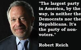 Sourced quotations by the american economist robert reich (born in 1946). Robert Reich S Quotes Famous And Not Much Sualci Quotes 2019