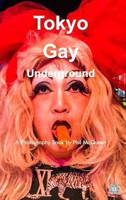 Tokyo Gay Underground: A Photography Book by Phil Mcqueen: McQueen, Phil:  9798211146747: Amazon.com: Books