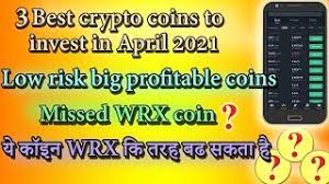 Read our latest article on five cryptocurrencies that you might want to add the latest crypto market overview. 3 Best Crypto Coins To Invest In April 2021 Big Profitable Coins à¤¯ à¤• à¤‡à¤¨ Wrx à¤• à¤¤à¤°à¤¹ à¤¬à¤¢ à¤¸à¤•à¤¤ à¤¹ Youtube