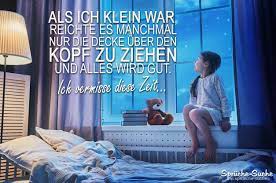 Als Ich Klein War Schone Spruche Uber Die Kindheit