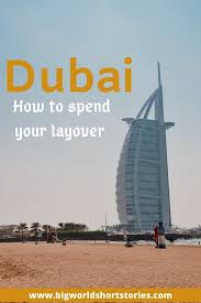 There is real anticipation as we wait. What To See In Dubai During Your One Day Layover Big World Short Stories