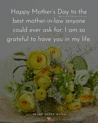 A collection of inspiring quotes about mothers, capturing some of the amazing things mothers do for us, and how special they really are. 50 Best Happy Mothers Day Quotes For Mother In Law With Images