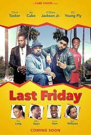 Last Friday Online Full Movie 2017 Putlocker Imdb Tmdb Boxofficemojo Freeonline Freedownload Oceaneight 123mov Streaming Movies Free Friday Movie Full Movies