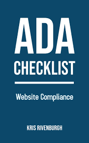 The Ada Checklist Website Compliance Guidelines For 2019 In Plain English Compliance Ada Guidelines Checklist