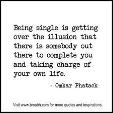 Single Quotes Top 10 Inspiring Quotes About Being Single Inspirational Quotes Happy Quotes Inspirational Single Quotes