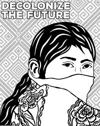 Justseeds Decolonize The Future Activism Art Native Art Multimedia Arts